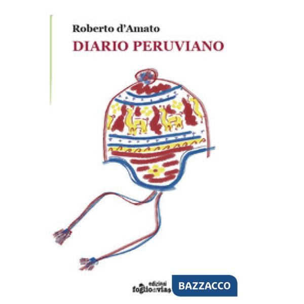 Diario peruviano. Ediz. illustrata