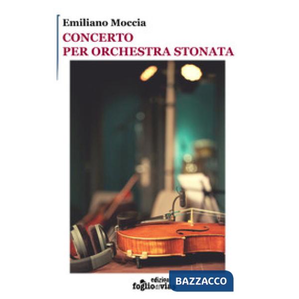 Concerto per orchestra stonata