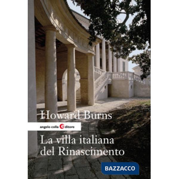 Villa italiana del Rinascimento. Forme e funzioni delle residenze di campagna, d