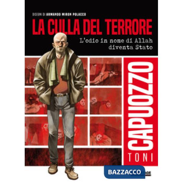 Culla del terrore. L'odio in nome di Allah diventa Stato (La)