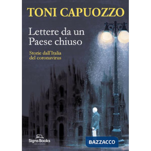 Lettere da un Paese chiuso. Storie dall'Italia del coronavirus