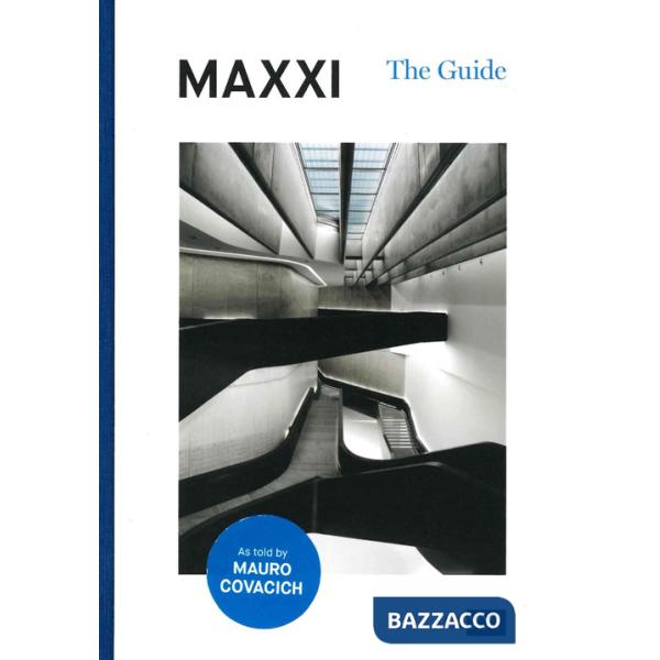 MAXXI. The guide