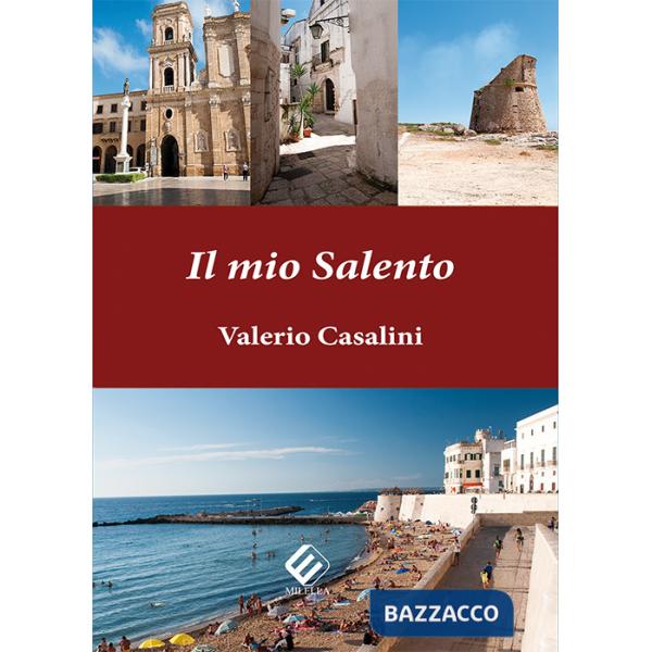 Mio Salento. Ediz. illustrata (Il)