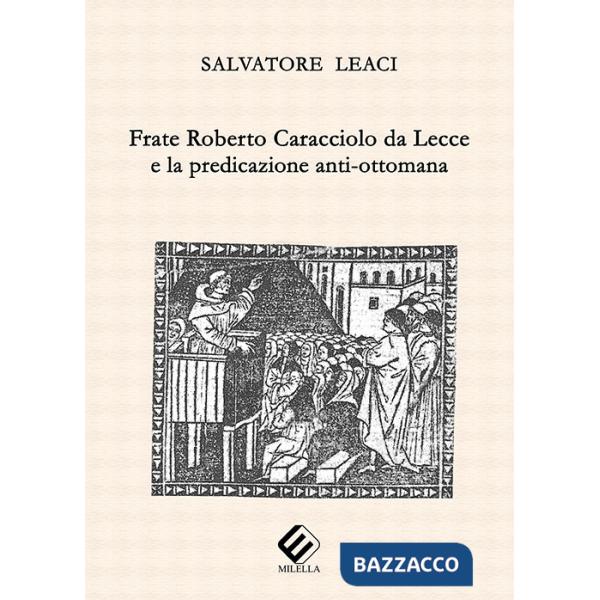 Frate Roberto Caracciolo da Lecce e la predicazione anti-ottomana