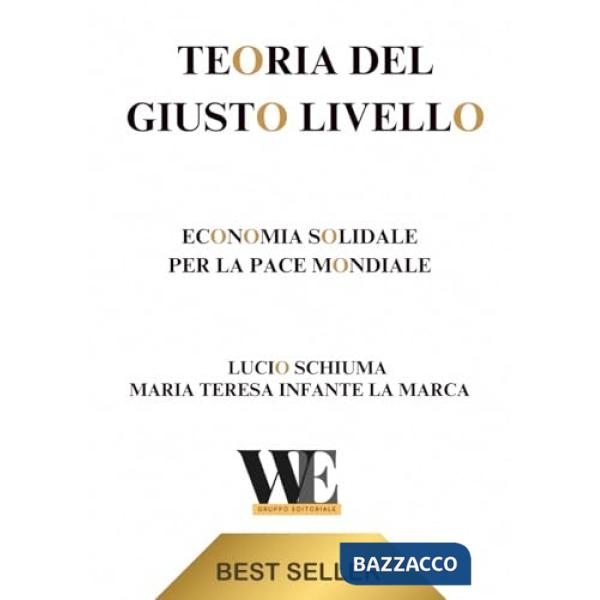 Teoria del giusto livello. Economia solidale per la pace mondiale