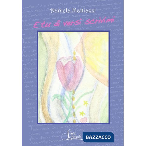 E tu di versi scrivimi