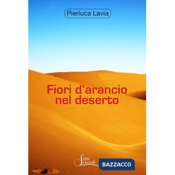 Fiori d'arancio nel deserto