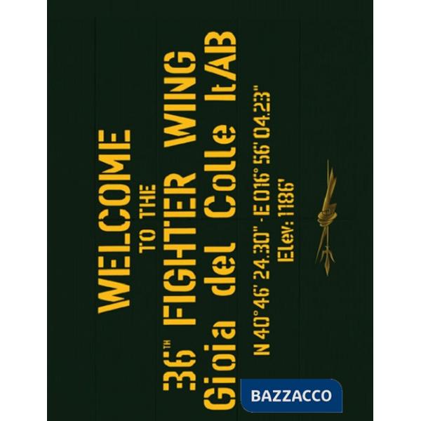 Welcome to the 36th Fighter Wing Gioia del Colle ItAB. Ediz. italiana e inglese