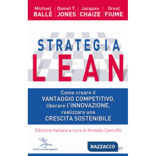 Strategia Lean. Come creare il vantaggio competitivo, liberare l'innovazione, realizzare una crescita sostenibile