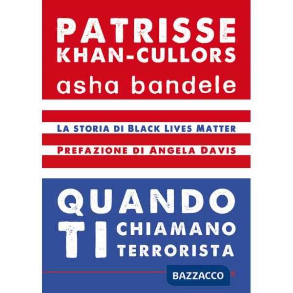 Quando ti chiamano terrorista. A Black Lives Matter memoir