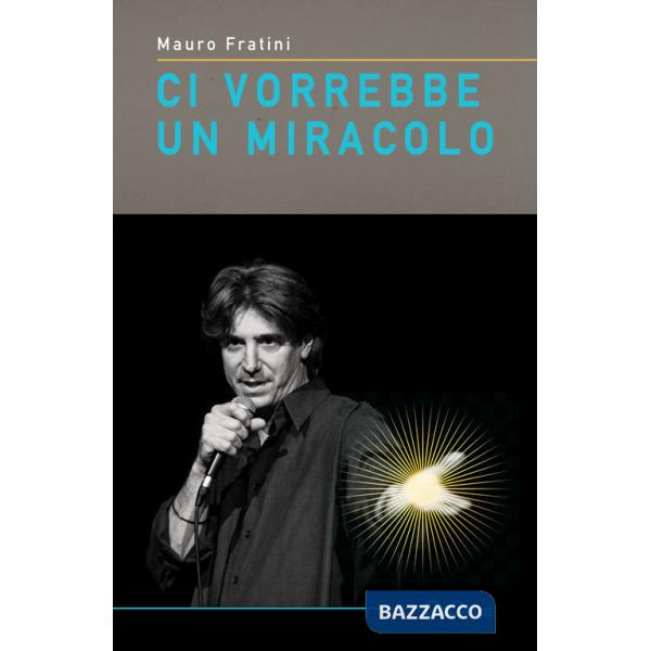 Ci vorrebbe un miracolo