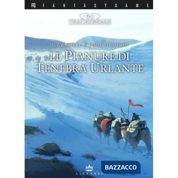 Pianure di tenebra urlante. Terre Leggendarie. Ediz. illustrata (Le). Vol. 4