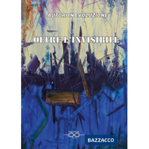 Oltre l'invisibile