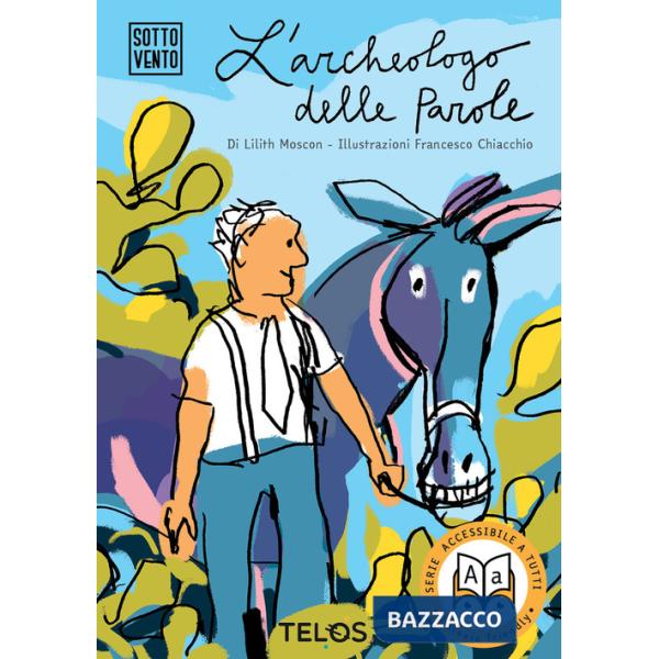 Archeologo delle parole. Ediz. a caratteri grandi (L')