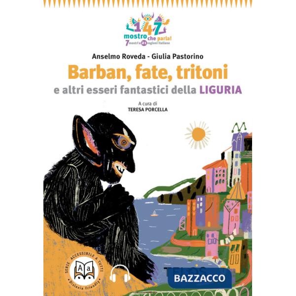 Barban, fate, orchi e altri esseri fantastici della Liguria. Ediz. ad alta leggibilità