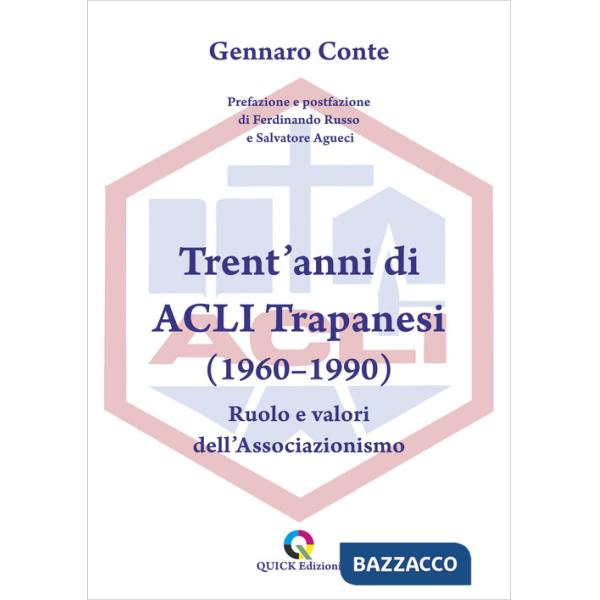 Trent'anni di ACLI Trapanesi (1960-1990). Ruolo e valori dell'Associazionismo