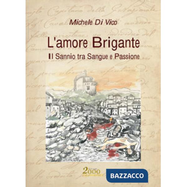 Amore brigante. Il Sannio tra sangue e passione (L')