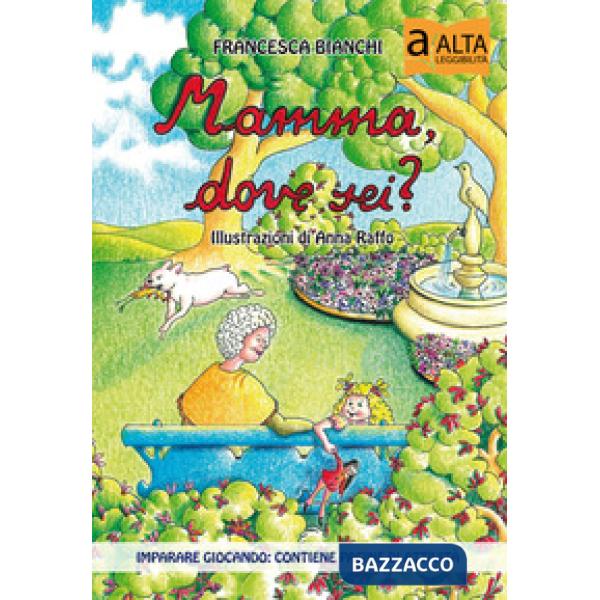 Mamma, dove sei? Ediz. a caratteri grandi