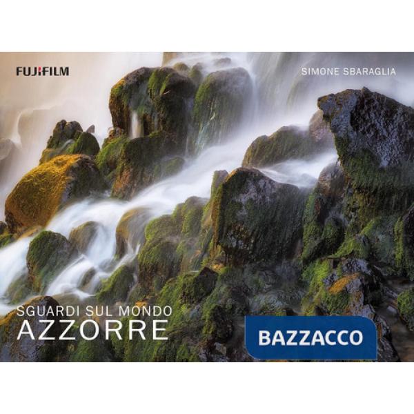 Sguardi sul mondo: Azzorre. Ediz. illustrata