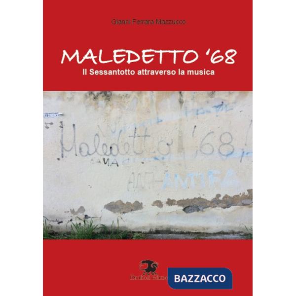 Maledetto '68. Il Sessantotto attraverso la musica