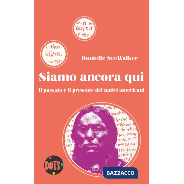 Siamo ancora qui. Il passato e il presente dei nativi americani