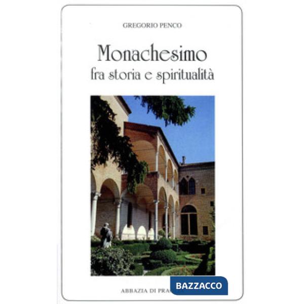 Monachesimo fra storia e spiritualità