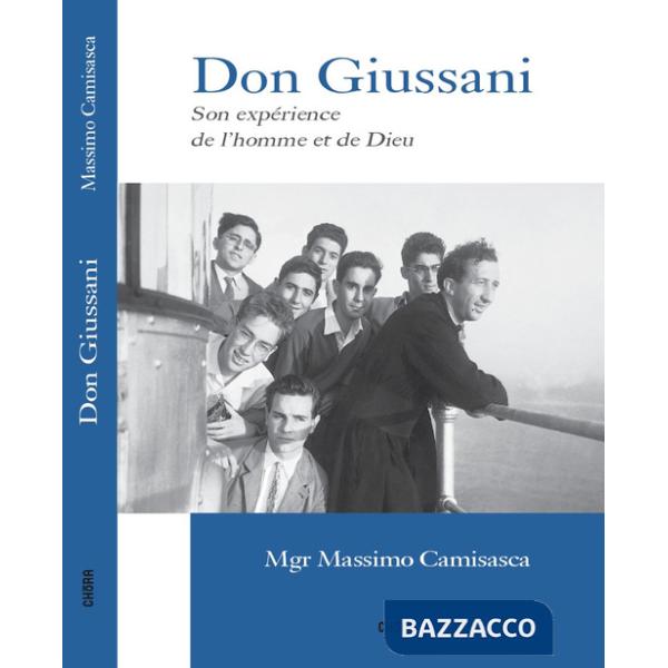 Don Giussani. Son expérience de l'homme et de Dieu
