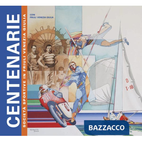 Centenarie. Società sportive centenarie in Friuli Venezia Giulia