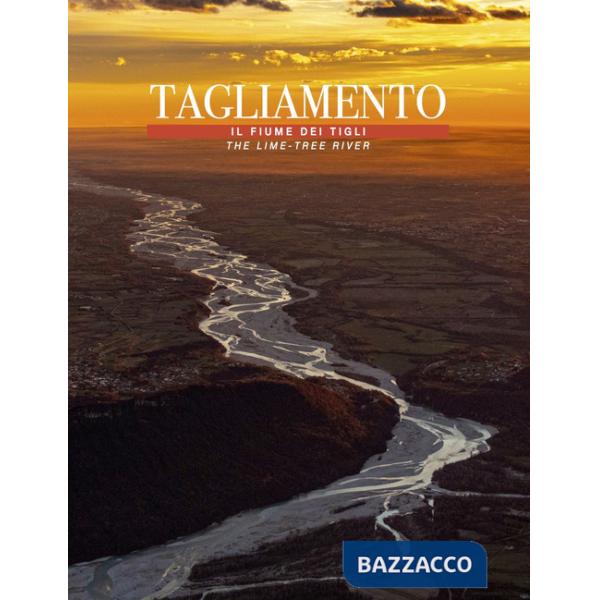 Tagliamento... Il fiume dei tigli-The lime... Tree river