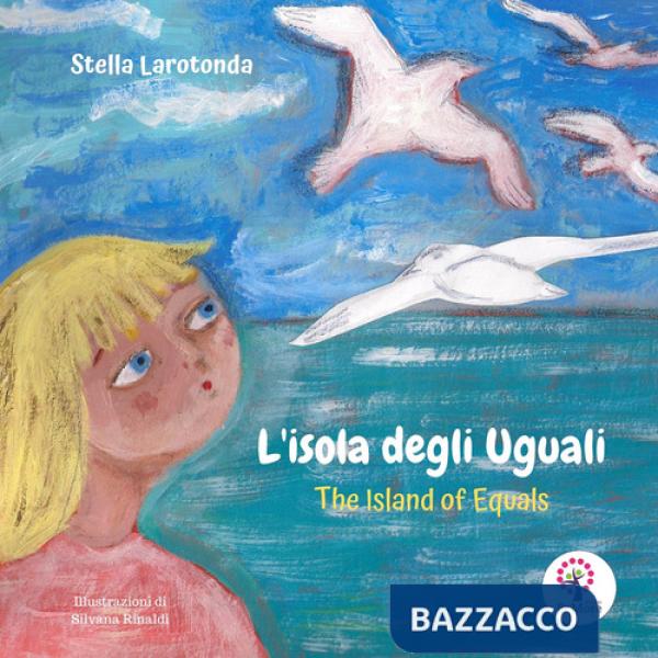 Isola degli uguali-The island of equal. Ediz. bilingue (L')