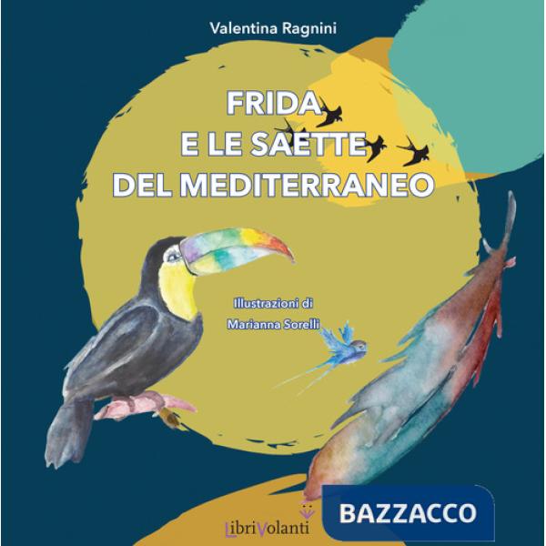 Frida e le saette del Mediterraneo