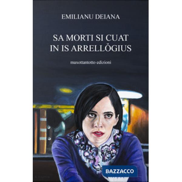 Sa morti si cuat in is arrellògius. Testo sardo