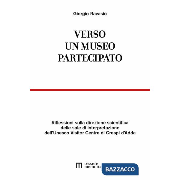 Verso un museo partecipato. Riflessioni sulla direzione scientifica delle sale di interpretazione dell'Unesco Visitor Centre di 