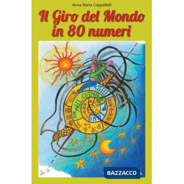Giro del mondo in 80 numeri. Con Segnalibro (Il)
