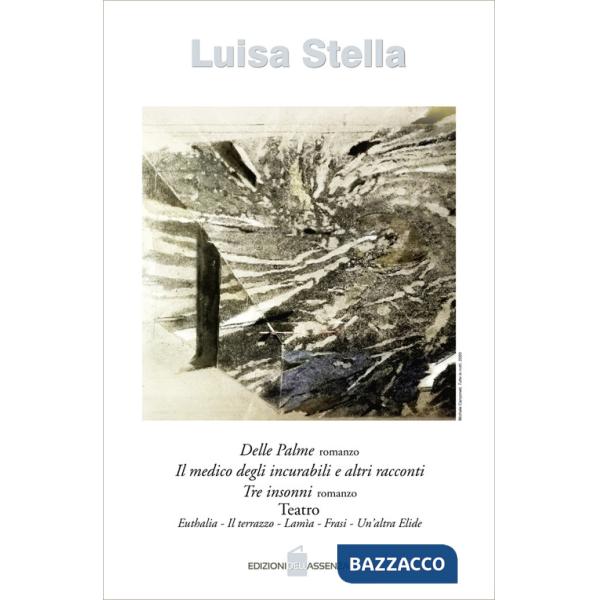 Delle Palme-Il medico degli incurabili e altri racconti-Tre insonni-Teatro