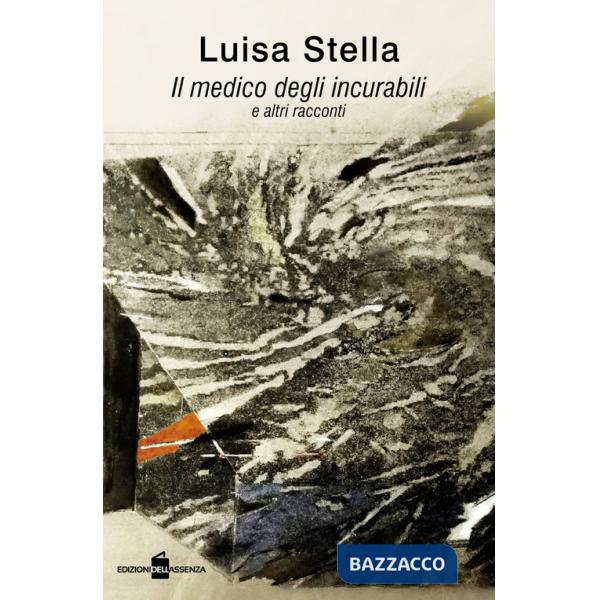 Medico degli incurabili e altri racconti (Il)
