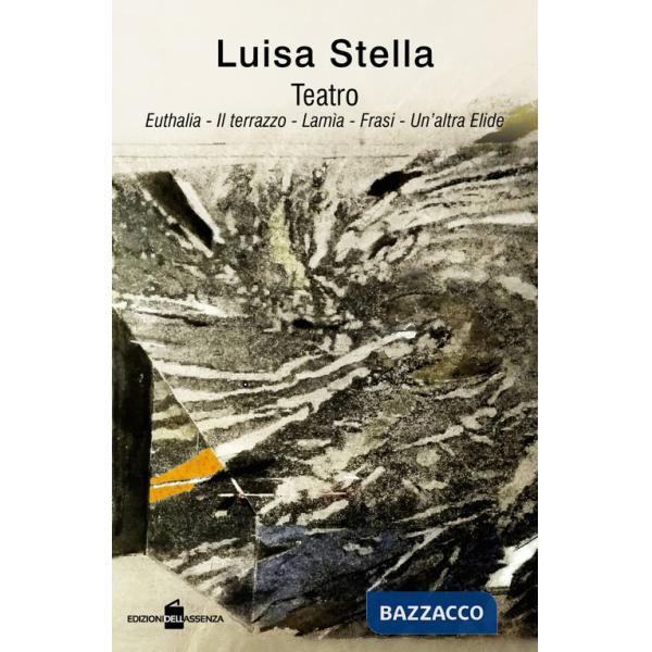 Teatro: Euthalia-Il terrazzo-Lamia-Frasi-Un'altra Elide