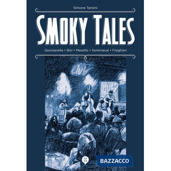 Smoky Tales. Ediz. illustrata