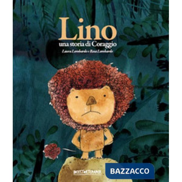 Lino. Una storia di coraggio. Ediz. a colori