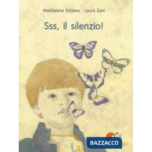 Sss, il silenzio! Ediz. a colori