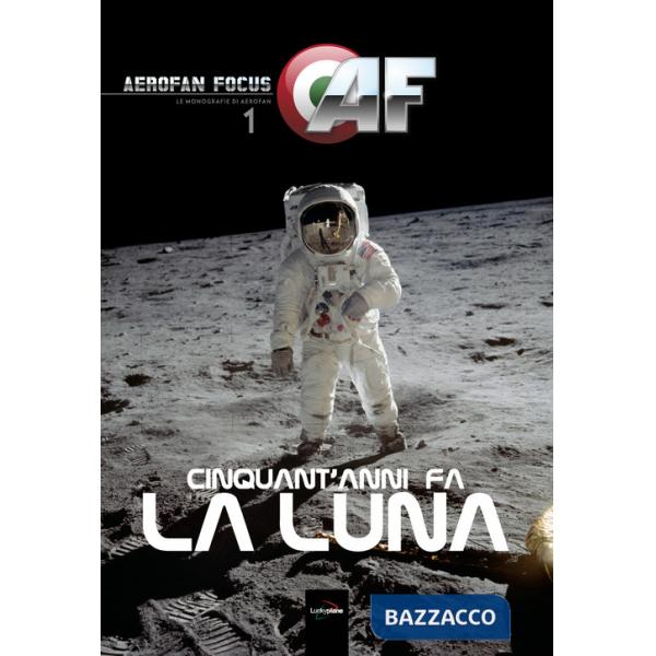 Cinquant'anni fa la Luna