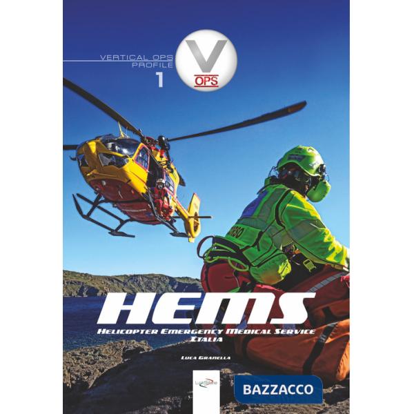 HEMS. Helicopter Emergency Medical Service Italia. Ediz. illustrata