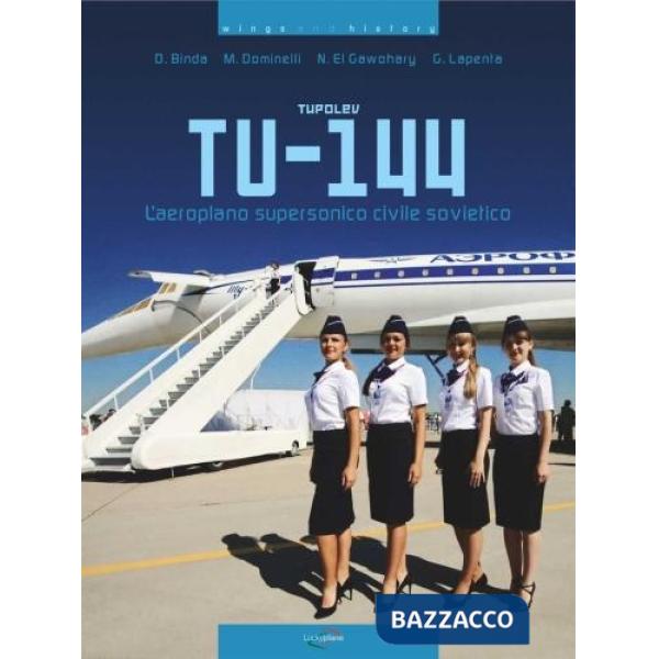 Tupolev Tu-144. L'aeroplano supersonico civile sovietico