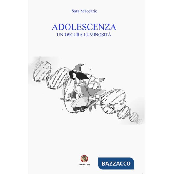 Adolescenza. Un'oscura luminosità