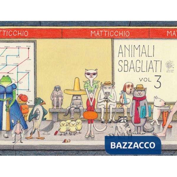 Animali sbagliati. Vol. 3