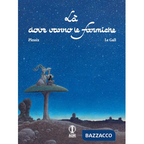 Là dove vanno le formiche