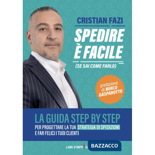 Spedire è facile (se sai come farlo). La guida step by step per progettare la tua strategia di spedizioni e far felici i tuoi cl