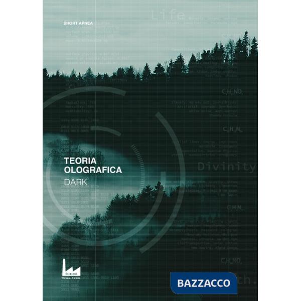 Dark. Teoria olografica. Vol. 1