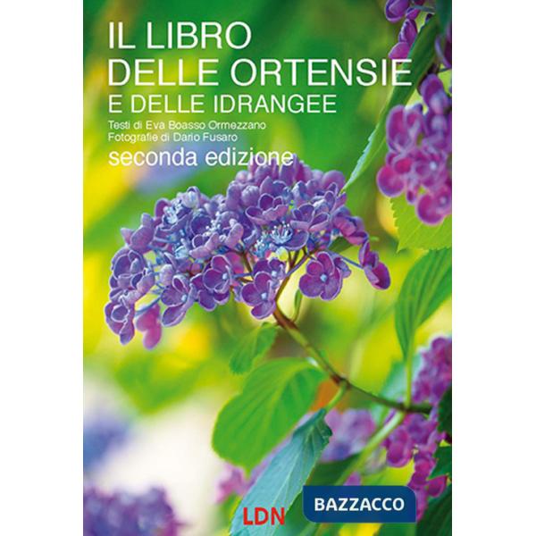 Libro delle ortensie e dell idrangee. Ediz. illustrata (Il)