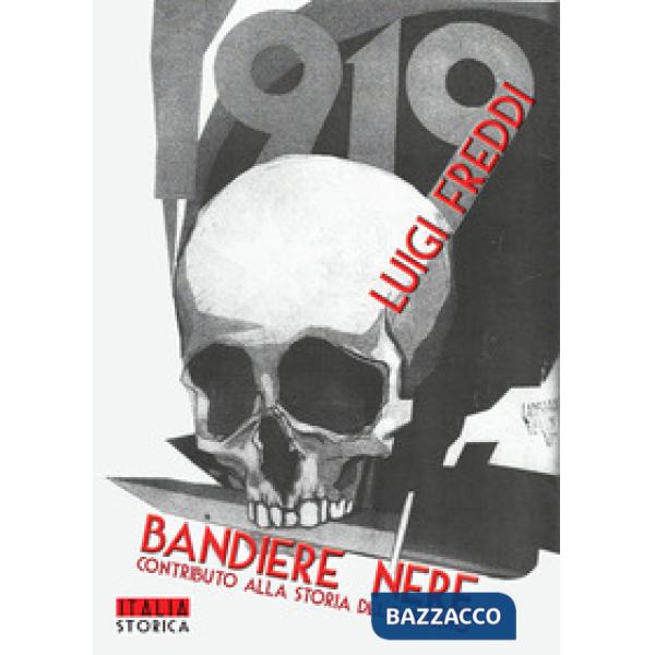 Bandiere nere. Contributo alla storia del fascismo